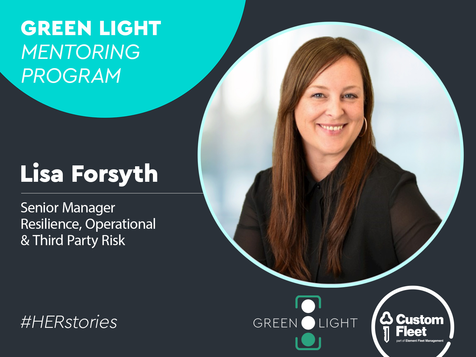 The hero image is a composite of words, graphics and a photo of Lisa Forsyth. The text says 'Green Light Mentoring Program, Lisa Forsyth, Senior Manager Resilience, Operational & Third Party Risk.' There’s a hashtag of #reflections, and at the bottom right are the Green Light and Custom Fleet logos.